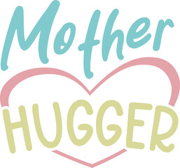 Mother hugger