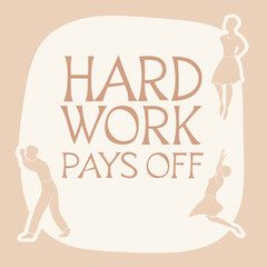 Vintage-inspired typography design featuring the motivational quote "Hard Work Pays Off" — perfect for posters, t-shirts, and inspirational decor.