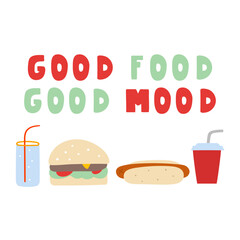 Good food good mood. Hand drawn fast food illustration. Vector banner on white background.