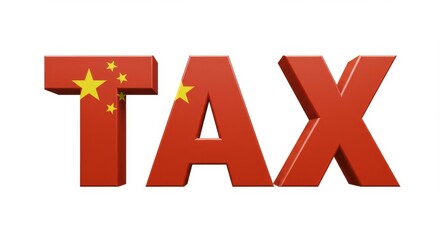 China Tax in 3D - 3D of TAX word with Chinese flag design. Symbolizes Chinese taxation, finance, economy, revenue, and government