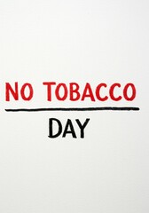 Fototapeta premium No Tobacco Day message on white background