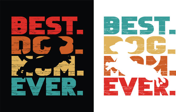 Best Dachshund Mom Ever,Mothers Day Design.Dachshund Dog lover Design.