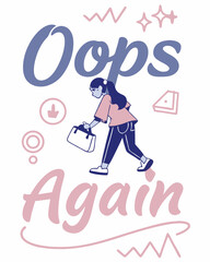 oops again Typography quotes vector T-shirt design