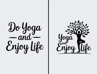 Do Yoga and Enjoy Life - Inspirational Typography and Silhouette Design