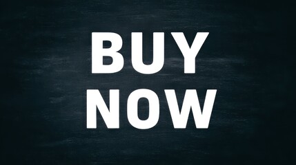 A bold message stating Buy Now stands out against a dark background. This text urges viewers to take immediate action, suggesting urgency and importance for purchase