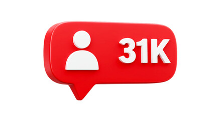 Fototapeta premium A red speech bubble with a white person icon and the number thirty one k against a black background