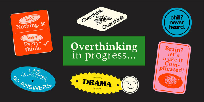 Affirmation sticker pack. Overthinking quotes. Set of overthinking sticker. Set of cool sticker pack vector illustration. Cool patches pack. Overthinking mood sticker. Cute funny short quotes.
