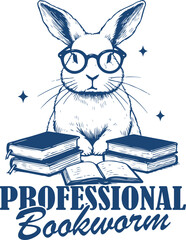 Professional Bookworm Quotes, Bookish Design, Funny Reading-Themed Designs Featuring Bunny with Glasses and Books