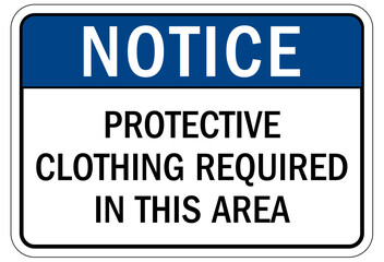 Medical personal protection sign protective clothing required in this area