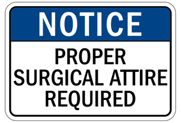 Medical personal protection sign proper surgical attire required