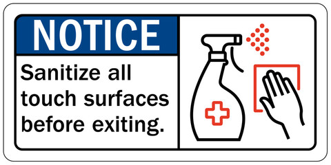 Medical personal protection sign sanitize all touch surfaces before exiting