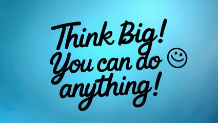 Imagine the Possibilities: You Can Accomplish Anything