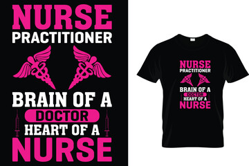 Nurse Practitioner Brain Of A Doctor Heart Of A Nurse