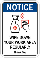 Disinfect sign wipe down your work area regularly