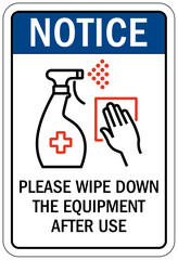 Disinfect sign please wipe down the equipment after use