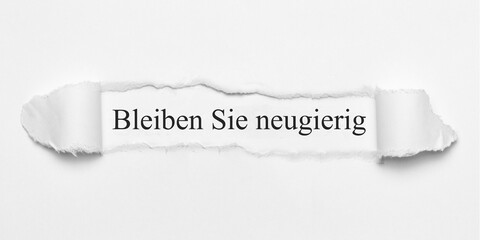 Obraz premium Bleiben Sie neugierig 