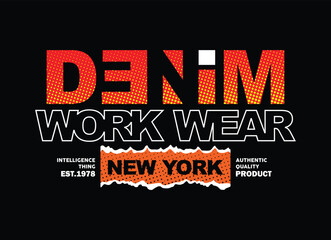 Denim work weear typography graphic design, for t-shirt prints, vector illustration