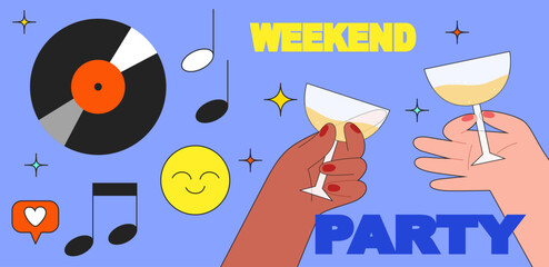 Hands hold glasses of white sparkling or red wine, champagne or cocktail. Weekend poster. Retro vintage styled concert or festival or party flyer or poster design template. Retro party poster. 