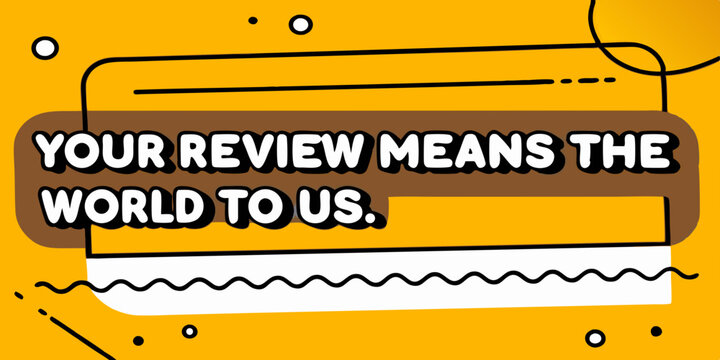 Your review means the world to us. This image features a motivating message on a yellow background with a modern design.