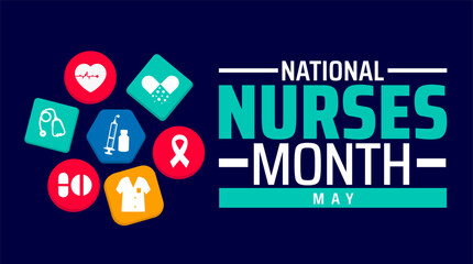 National Nurses Month background banner or poster design template. observed every year in May. Holiday concept. Use to any Template, card, poster, placard, template.