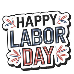 Happy Labor Day 