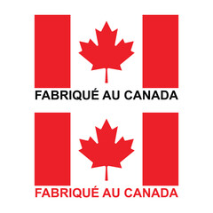 French translation of Made In Canada phrase on seal or label as sale tag. Canada production and manufacturing on Canadian soil. National products signature emblem. Vector.