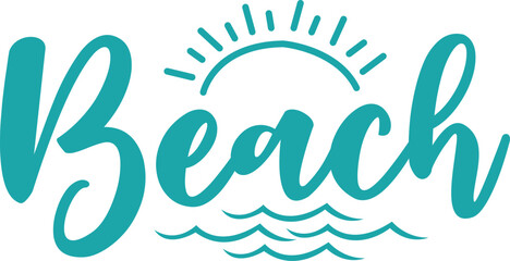 Beach typography clip art design on plain white transparent isolated background for card, shirt, hoodie, sweatshirt, apparel, tag, mug, icon, poster or badge