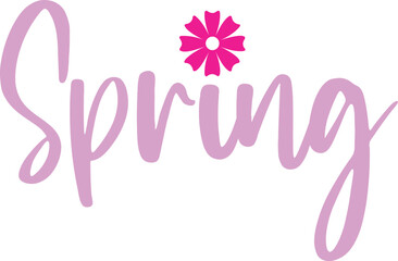Spring typography design on plain white transparent isolated background for card, shirt, hoodie, sweatshirt, apparel, tag, mug, icon, poster or badge
