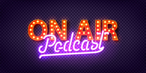 Vector realistic isolated neon sign of On Air Podcast on transparent background.