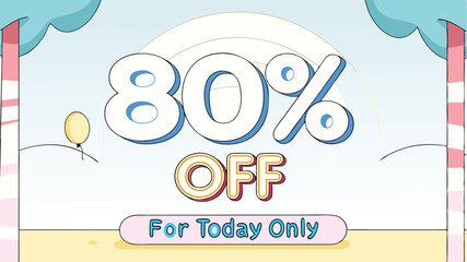 80% off for today only sale