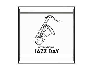 A minimalist, black and white graphic design celebrating International Jazz Day. Stylish Line Art Saxophone Celebrates International Jazz Day