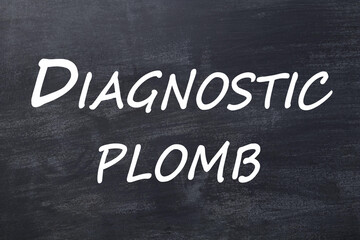 Obraz premium Diagnostic plomb tableau noir