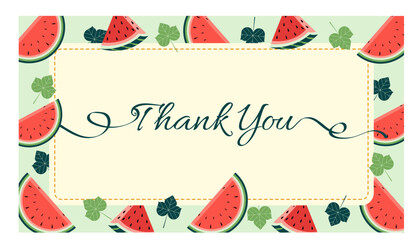 Thank you card with fruit concept watermelon slice border, summer fruit theme, playful decorative style, perfect for summer party invitations or seasonal greeting designs.