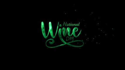 National Wine Day Lettering Text Animation with sparkling green style on transparent background. Ideal for celebrating National Wine Day 2025