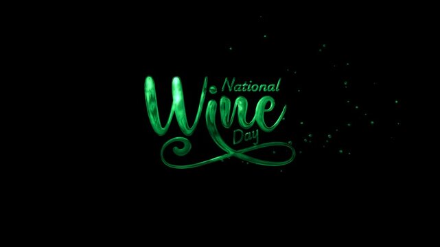 National Wine Day Lettering Text Animation with sparkling green style on transparent background. Ideal for celebrating National Wine Day 2025
