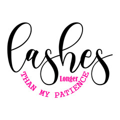 Lashes Longer Than My Patience SVG 