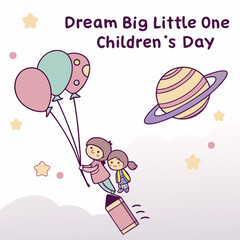 Dream Big Little One: A whimsical illustration celebrating Children's Day, featuring children soaring on a crayon rocket amidst balloons and planets, against a backdrop of stars.