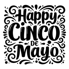 Bold, hand-drawn lettering style "Happy Cinco de Mayo" with ornate flourishes.  Perfect for advertising or editorial pieces related to Mexican culture, celebrations, or Cinco de Mayo.