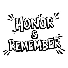 Bold, stylized typography; "Honor & Remember" message; comic book-esque, graphic design.  Suitable for remembrance, patriotic, or memorial advertising/editorial.