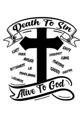 Death to sin, Alive to God, typography t shirt design