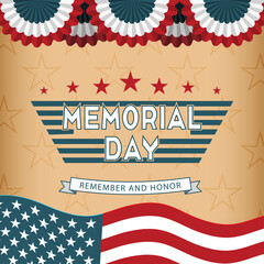 Memorial Day background with US national flag, stars and stripes. Remember and honor. Template for Memorial Day invitation, greeting card, banner. 