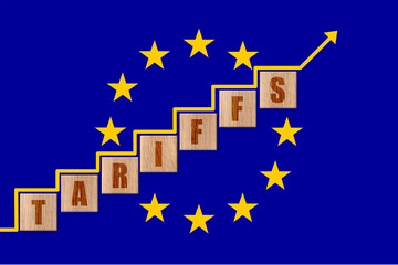 EU flag with word TARIFFS. Trade, duty, customs and tariffs war