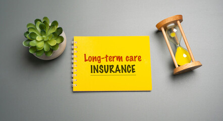 Long-term care insurance concept. Type of insurance that helps cover the cost of care services if you become unable to care for yourself due to chronic illness, disability, or aging.