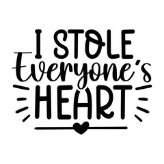 I Stole Everyone s Heart SVG