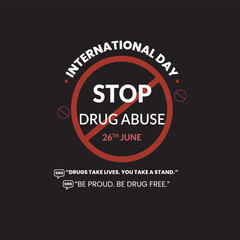 International Day Against Drug Abuse Stop Drug Abuse