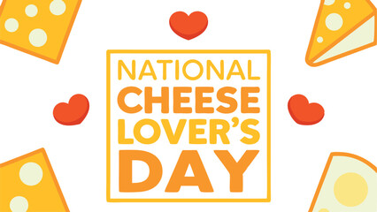National Cheese Lover's Day with Cheese Pieces and Hearts on White