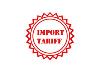 Illustration of import tariff stamp isolated over white background.