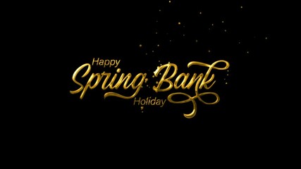 Spring Bank Holiday lettering text animation, sparkling gold style, transparent background