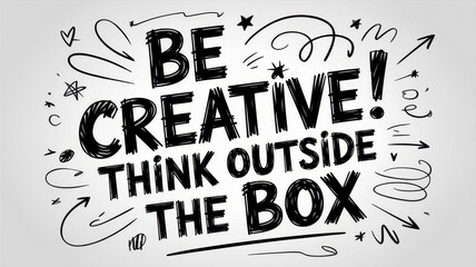  Doodle sketch illustration featuring hand-lettered text (e.g., "Be Creative!" or "Think Outside The Box") in a rough, quirky style