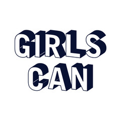 Girls can. Female encouraging quote. Black calligraphic cursive on dusty pink abstract background. Brush pen lettering. Classical script. Vector isolated design element for greeting cards.